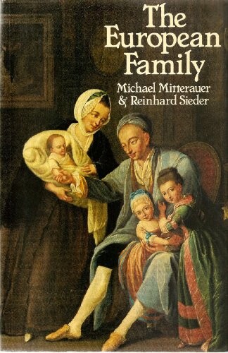 The european family :patriarchy to partnership from the middle ages to the present