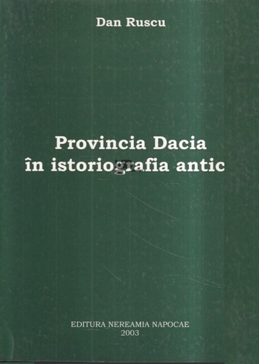 Provincia Dacia în istoriografia antică