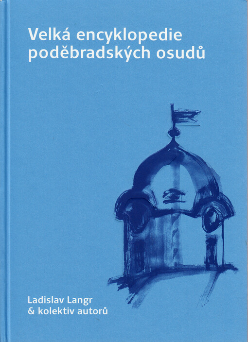 Velká encyklopedie poděbradských osudů