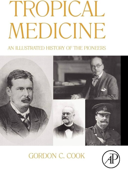 Tropical medicinean illustrated history of the pioneers