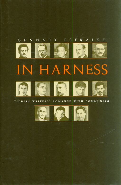 In harness : Yiddish writers' romance with communism