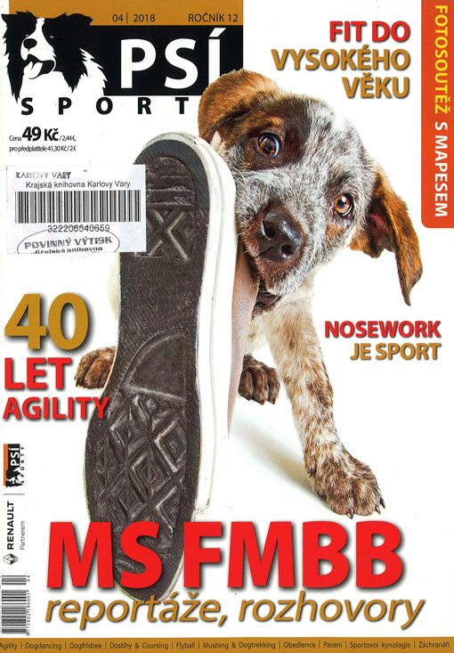 Psí sporty : agility - dogdancing - dogfrisbee - dostihy & coursing - flyball - mushing & dogtrekking - pasení - sportovní kynologie - záchranáři