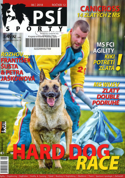 Psí sporty : agility - dogdancing - dogfrisbee - dostihy & coursing - flyball - mushing & dogtrekking - pasení - sportovní kynologie - záchranáři