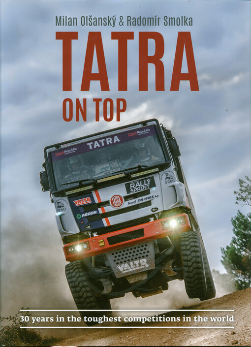Tatra on top : 30 years in the toughest competitions in the world