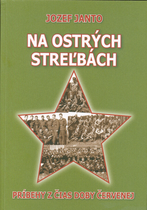 Na ostrých streľbách : príbehy z čias doby červenej