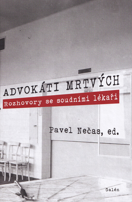 Advokáti mrtvých Rozhovory se soudními lékaři