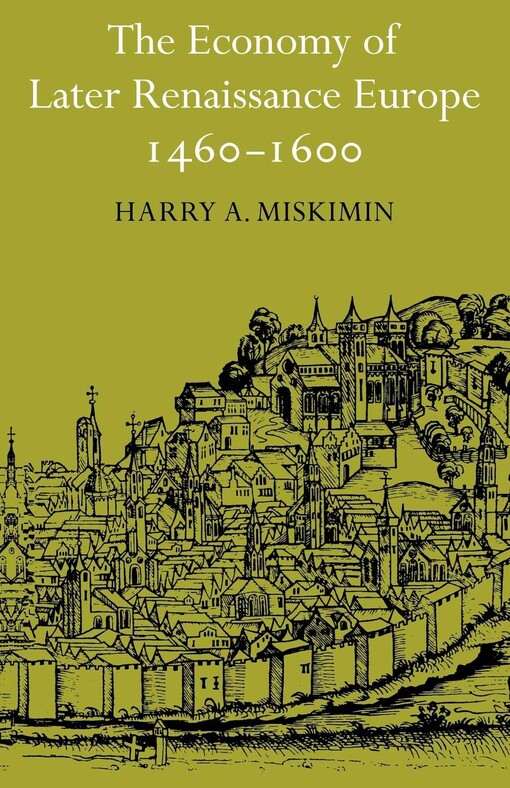 The Economy of Later Renaissance Europe :1460-1600