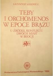 Teby i Orchomenos w epoce brązu :u źródeł konfliktu dwóch miast w Beocji