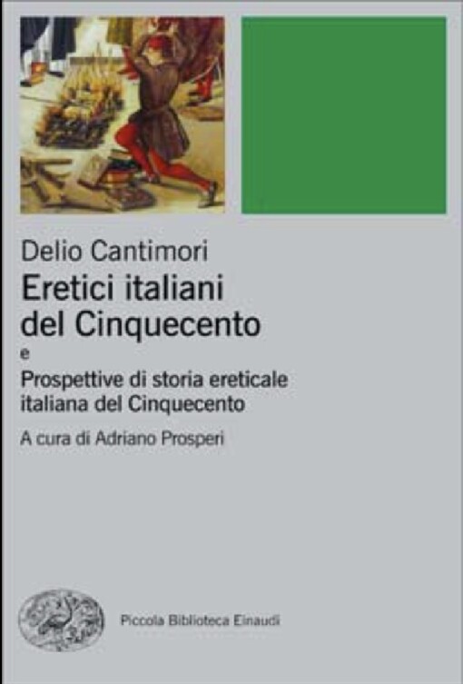 Eretici italiani del Cinquecento e Prospettive di storia ereticale italiana del Cinquecento