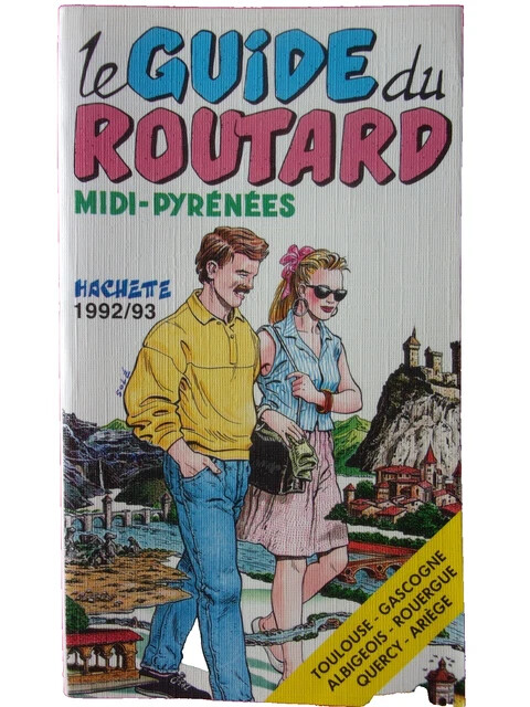 La Guide du Routard 1992/93 :Midi-Pyrénées