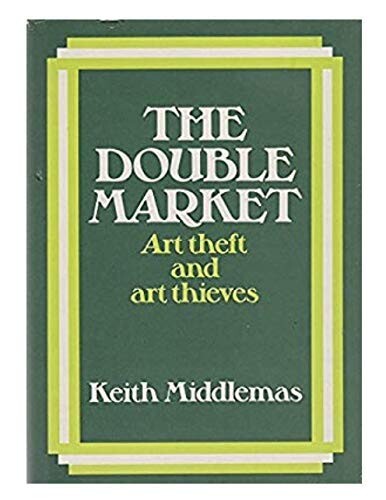 The double market :art theft and art thieves