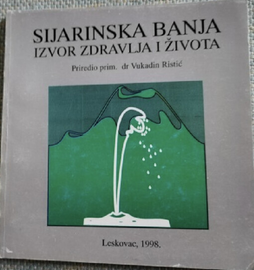 Sijarinska banja - izvor zdravlja i života