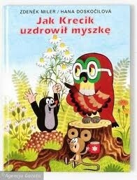 Jak krecik uzdrowił myszkę