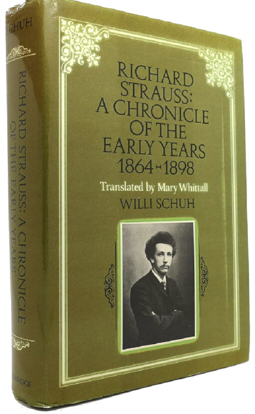 Richard Strauss: a chronicle of the early years 1864-1898