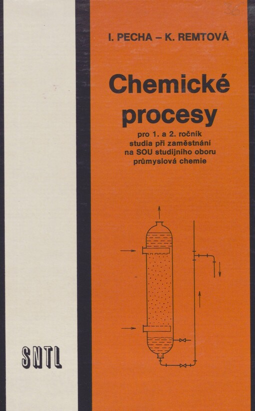 Chemické procesy: pro 1. a 2. ročník studia při zaměstnání na SOU studijního oboru průmyslová chemie