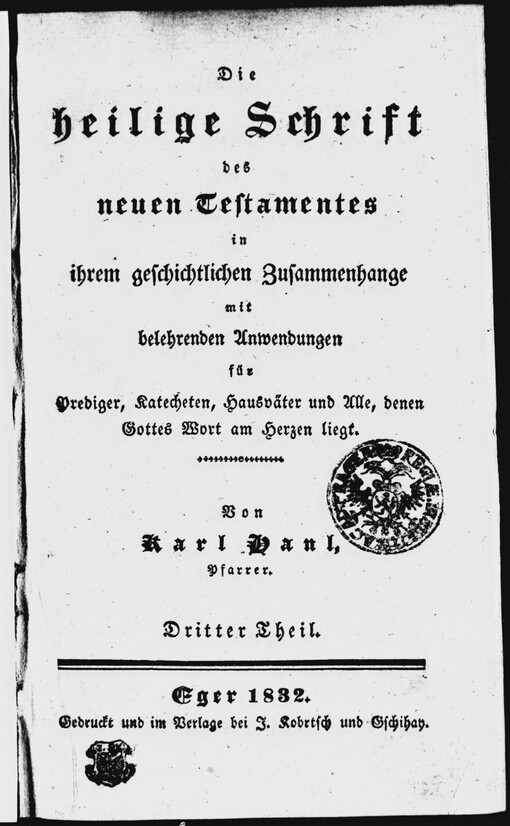 Die heilige Schrift des neuen Testamentes in ihrem geschichtlichen Zusammenhange mit belehrenden Anwendungen für Prediger, Katecheten, Hausväter und Alle, denen Gottes Wort am Herzen liegt
