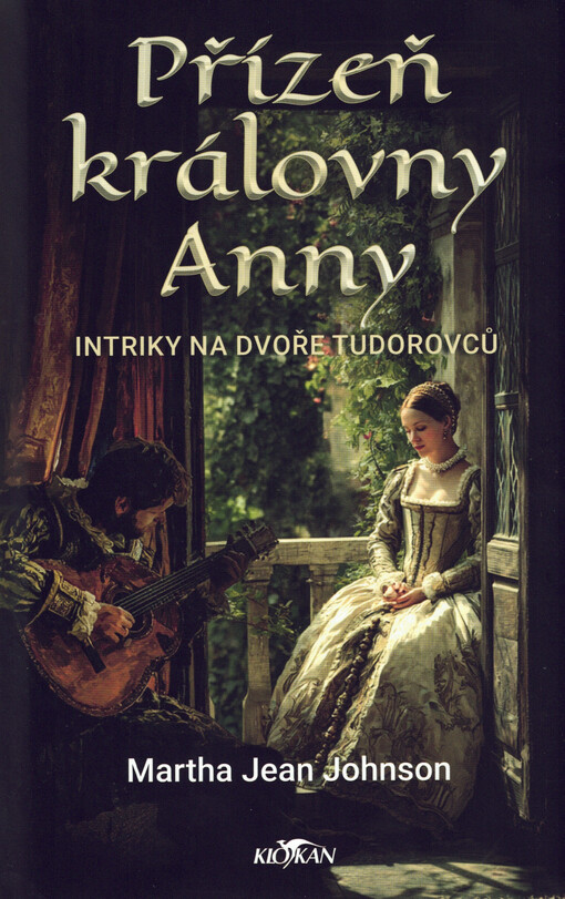 Přízeň královny Anny : intriky na dvoře Tudorovců