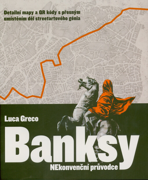 Banksy : nekonvenční průvodce