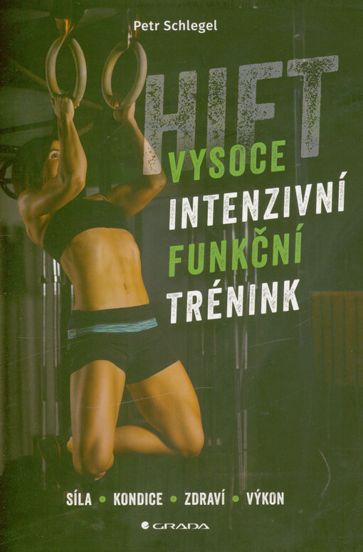 HIFT - vysoce intenzivní funkční trénink : síla, kondice, zdraví, výkon