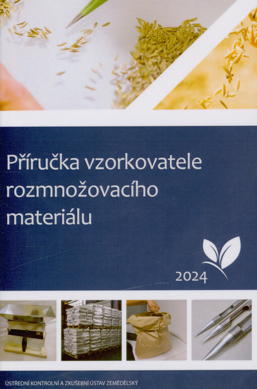 Příručka vzorkovatele rozmnožovacího materiálu : přehled odrůd 2024