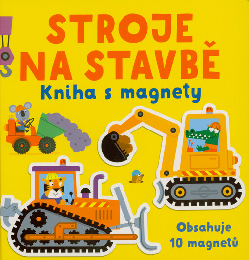 Stroje na stavbě : kniha s magnety