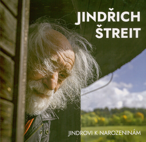 Jindřich Štreit : Jindrovi k narozeninám