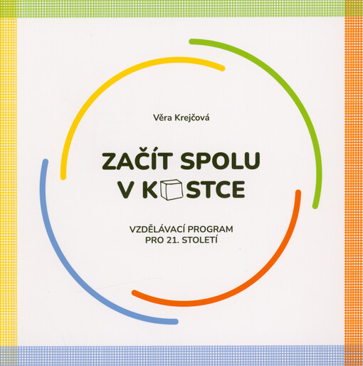 Začít spolu v kostce : vzdělávací program pro 21. století