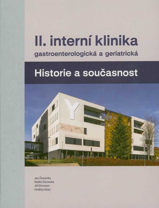 II. interní klinika gastroenterologická a geriatrická : historie a současnost