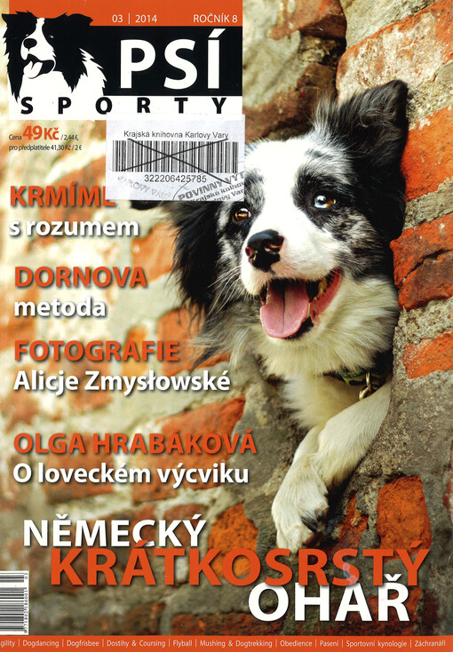 Psí sporty : agility - dogdancing - dogfrisbee - dostihy & coursing - flyball - mushing & dogtrekking - pasení - sportovní kynologie - záchranáři