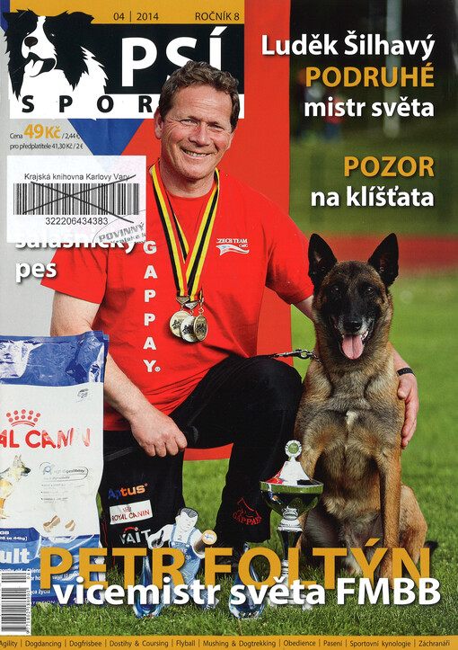 Psí sporty : agility - dogdancing - dogfrisbee - dostihy & coursing - flyball - mushing & dogtrekking - pasení - sportovní kynologie - záchranáři