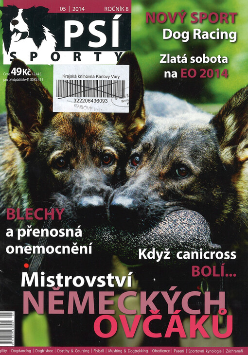 Psí sporty : agility - dogdancing - dogfrisbee - dostihy & coursing - flyball - mushing & dogtrekking - pasení - sportovní kynologie - záchranáři
