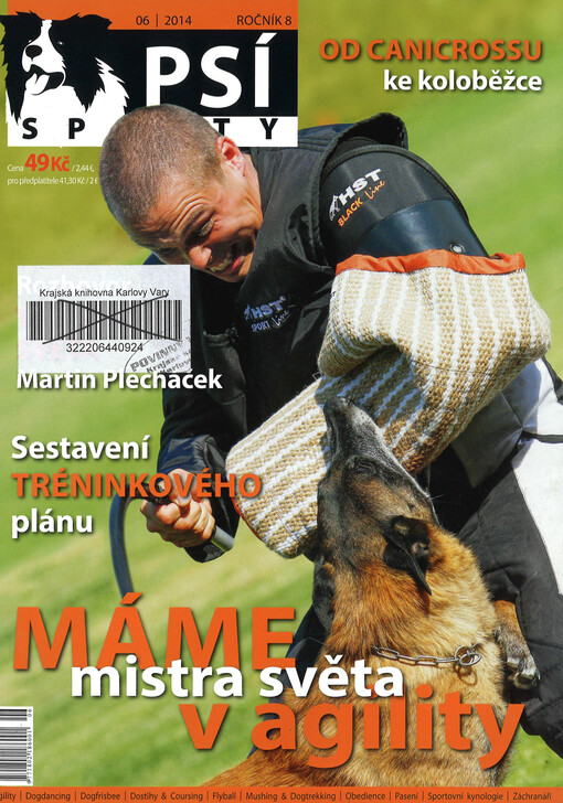 Psí sporty : agility - dogdancing - dogfrisbee - dostihy & coursing - flyball - mushing & dogtrekking - pasení - sportovní kynologie - záchranáři