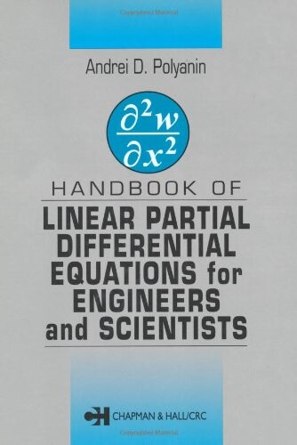 Handbook of Linear Partial Differential Equations for Engineers and Scientists