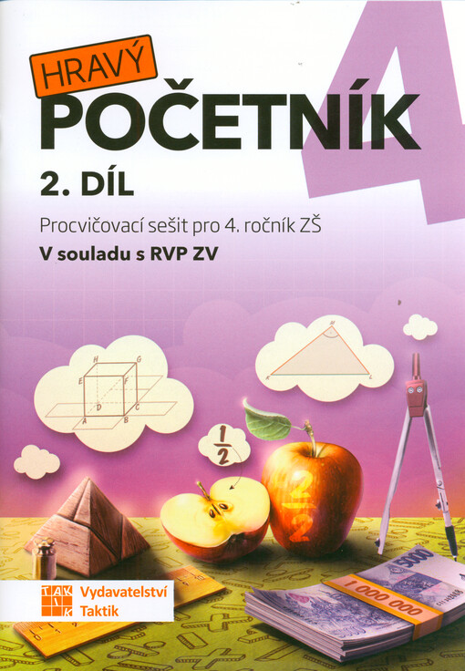 Hravý početník 4 : procvičovací sešit pro 4. ročník ZŠ : v souladu s RVP ZV