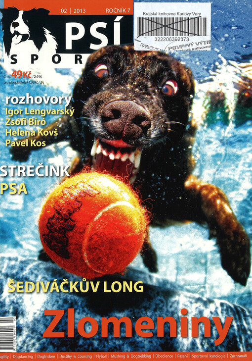 Psí sporty : agility - dogdancing - dogfrisbee - dostihy & coursing - flyball - mushing & dogtrekking - pasení - sportovní kynologie - záchranáři