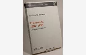 Österreich 1918-1938 :Ideologien und Politik