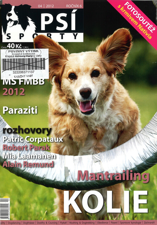 Psí sporty : agility - dogdancing - dogfrisbee - dostihy & coursing - flyball - mushing & dogtrekking - pasení - sportovní kynologie - záchranáři