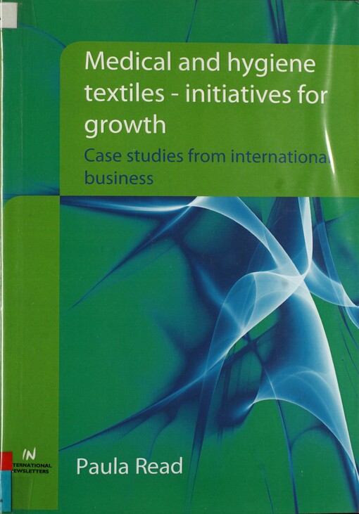 Medical and hygiene textiles: initiatives for growth : case studies from international business