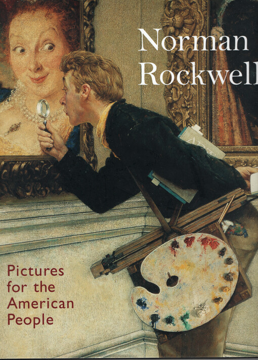 Norman Rockwell : pictures for the American people