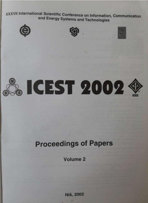 ICEST 2002 :proceedings of papers : XXXVII International Scientific Conference on Information, Communication and Energy Systems and Technologies