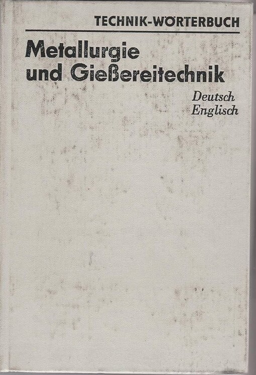 Metallurgie und Gießereitechnik :Deutsch, Englisch