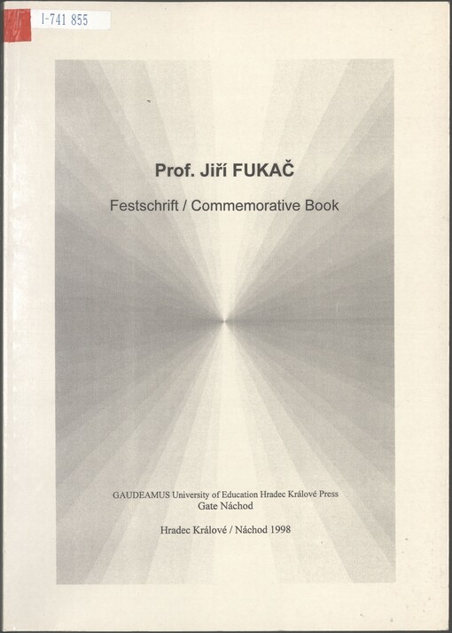 Prof. Jiří Fukač :Festschrift = commemorative book /