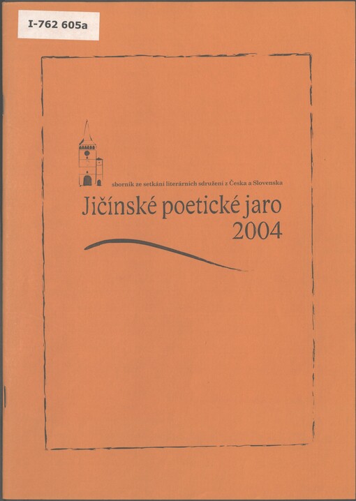 Jičínské poetické jaro 2004: sborník ze setkání literárních sdružení z Česka a Slovenska