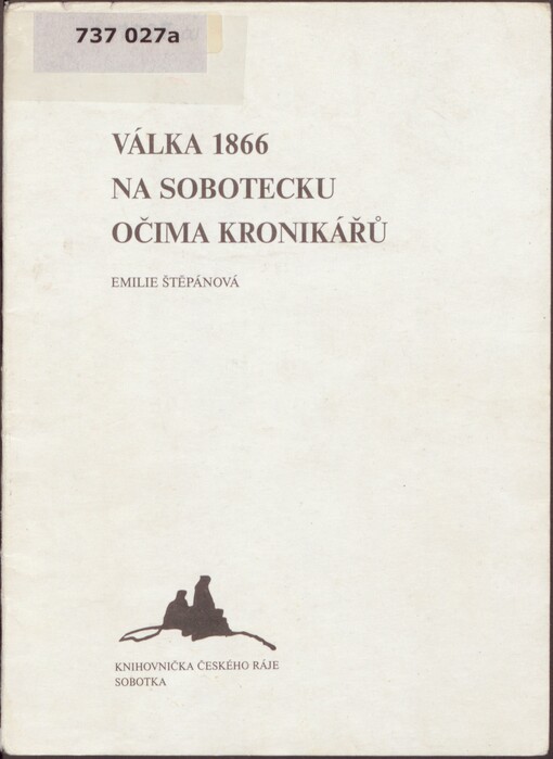Válka 1866 na Sobotecku očima kronikářů