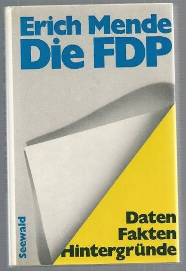 Die FDP :Daten, Fakten, Hintergründe