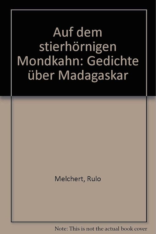Auf dem stierhörnigen Mondkahn :Gedichte über Madagaskar