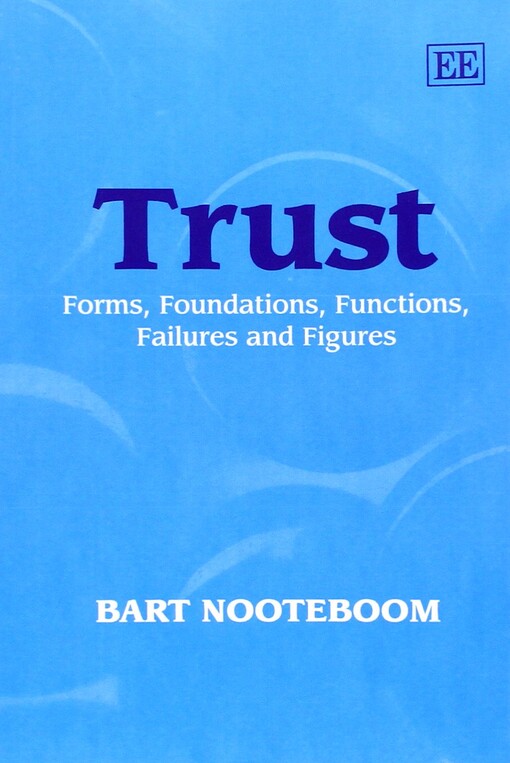 Trust :forms, foundations, functions, failures and figures