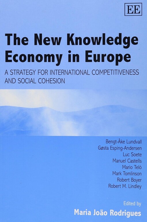 The new knowledge economy in Europe :a strategy for international competitiveness and social cohesion