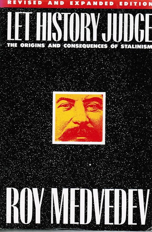 Let History Judge :The Origins and Consequences of Stalinism