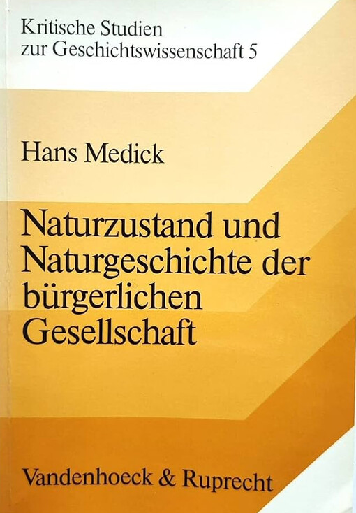Naturzustand und Naturgeschichte der bürgerlichen Gesellschaft :Die Ursprünge der bürgerlichen Sozialwissenschaft bei Samuel Pufendorf, John Locke und Adam Smith